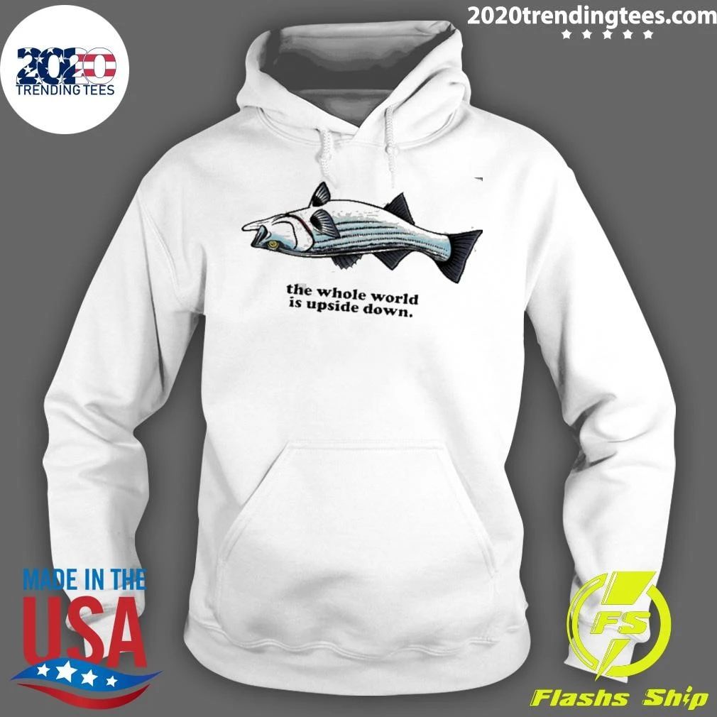 Striper The Whole World Is Upside Down Tee Shirt
