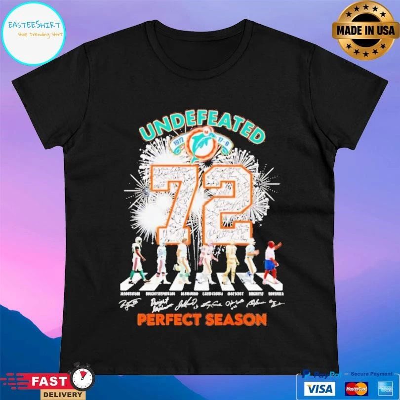 Undefeated 72 Miami Dolphins Perfect Season T-shirts