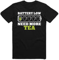 Battery Weak Need More Tea T-Shirt Tea Lovers Gift Morning Cups T Shirt Top Tee
