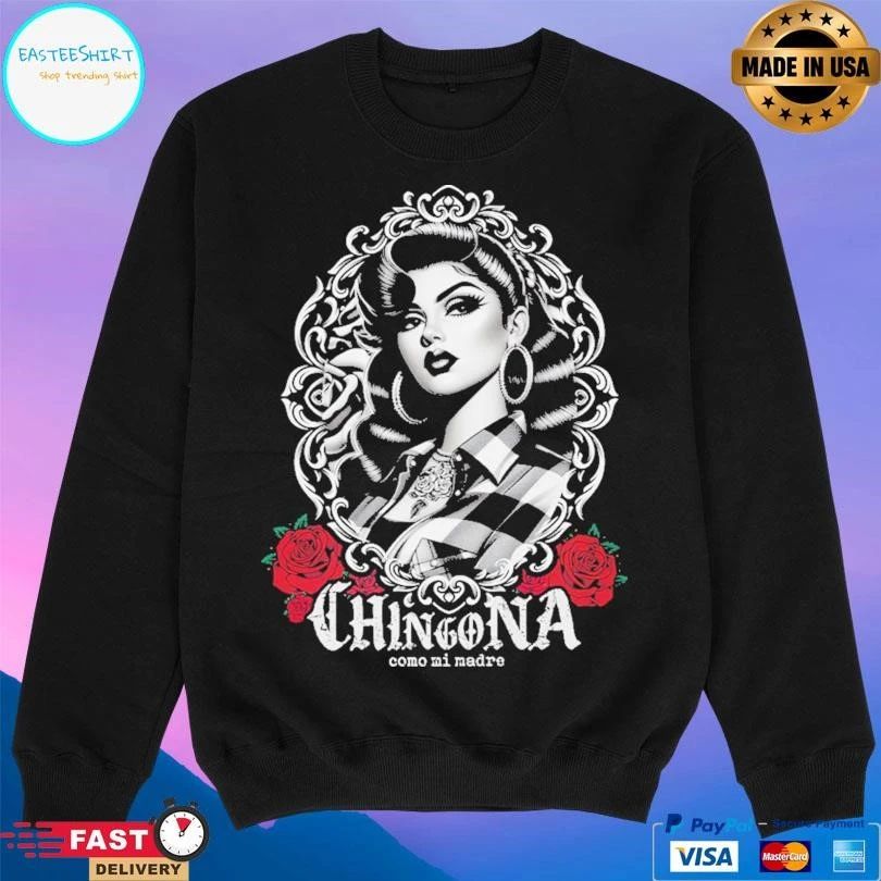 Chingona Como Mi Madre T-shirts