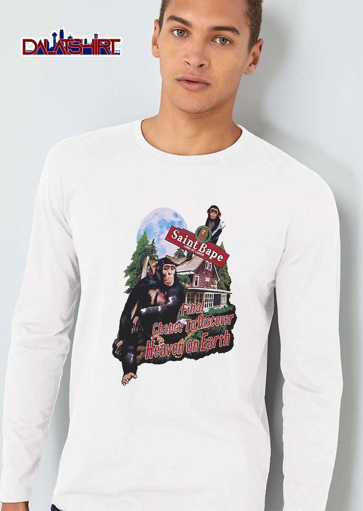 Saint Bape Lord Of Lords Final Chance To Discover Heaven On Earth Chimpanzees House Moon Forest shirt