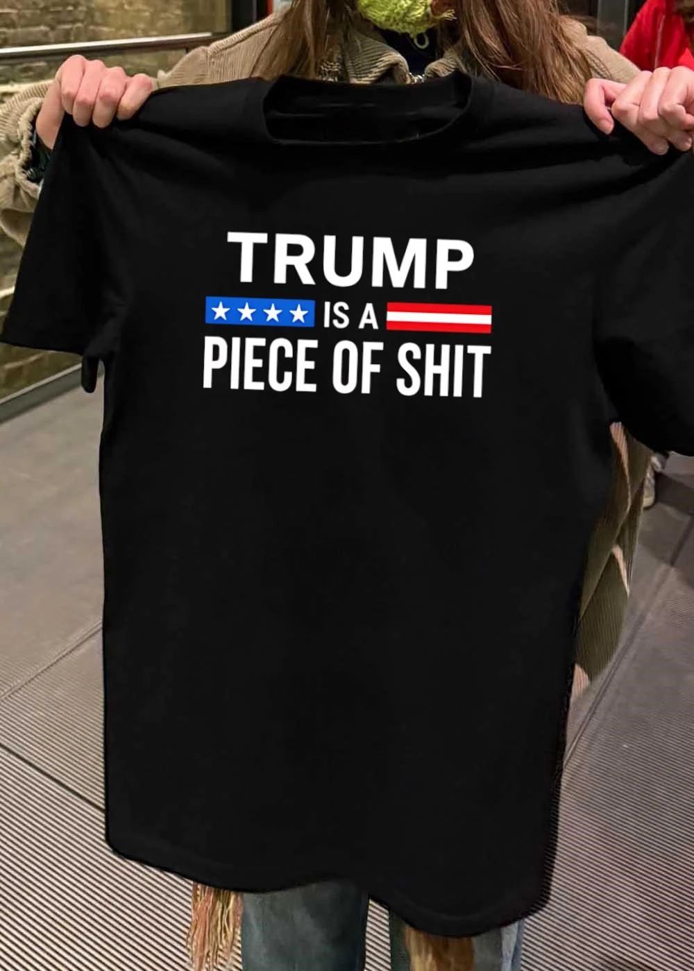 Anti-Trump Apparel Trump Is a Piece of Shit T-Shirt