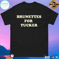Brunettes For Tucker T-shirts