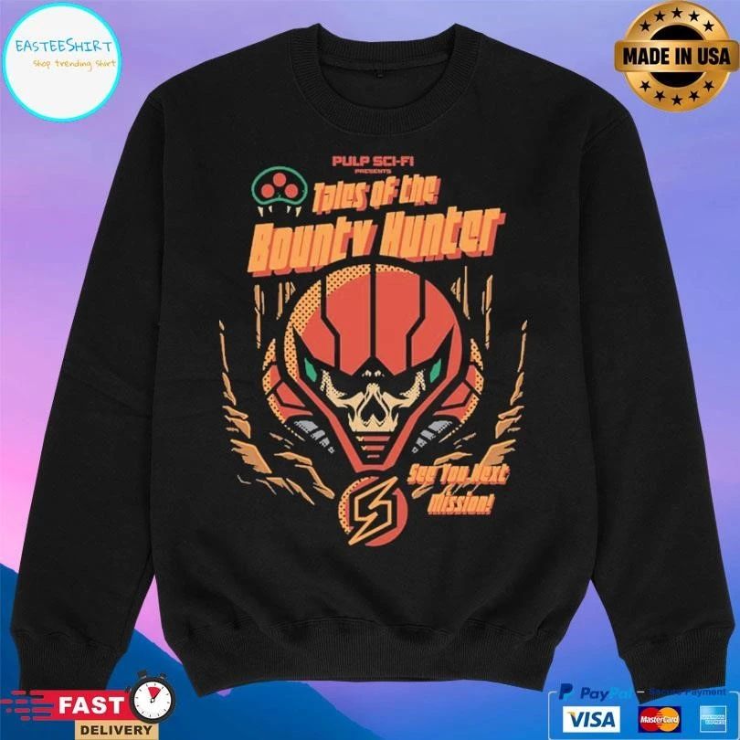 Pulp Sci-Fi Presents Tales Of The Bounty Hunter See You Next Mission T-shirts