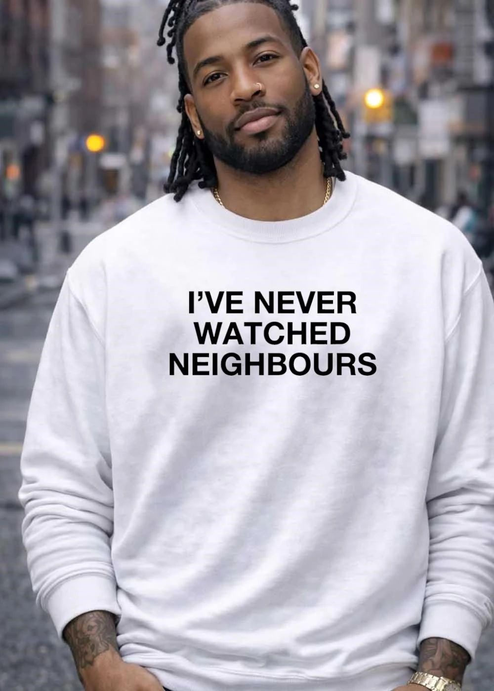 Ive Never Watched Neighbours Black Stacked Bold Typography shirt