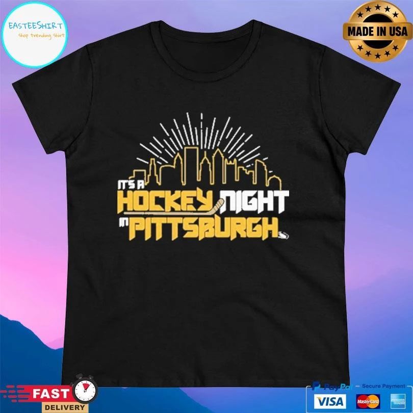 It’s A Hockey Night In Pittsburgh T-shirts
