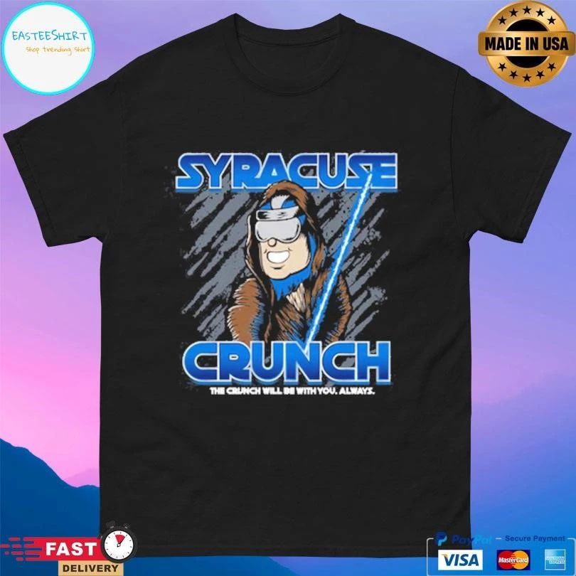Syracuse Crunch The Crunch Will Be With You Always T-shirts