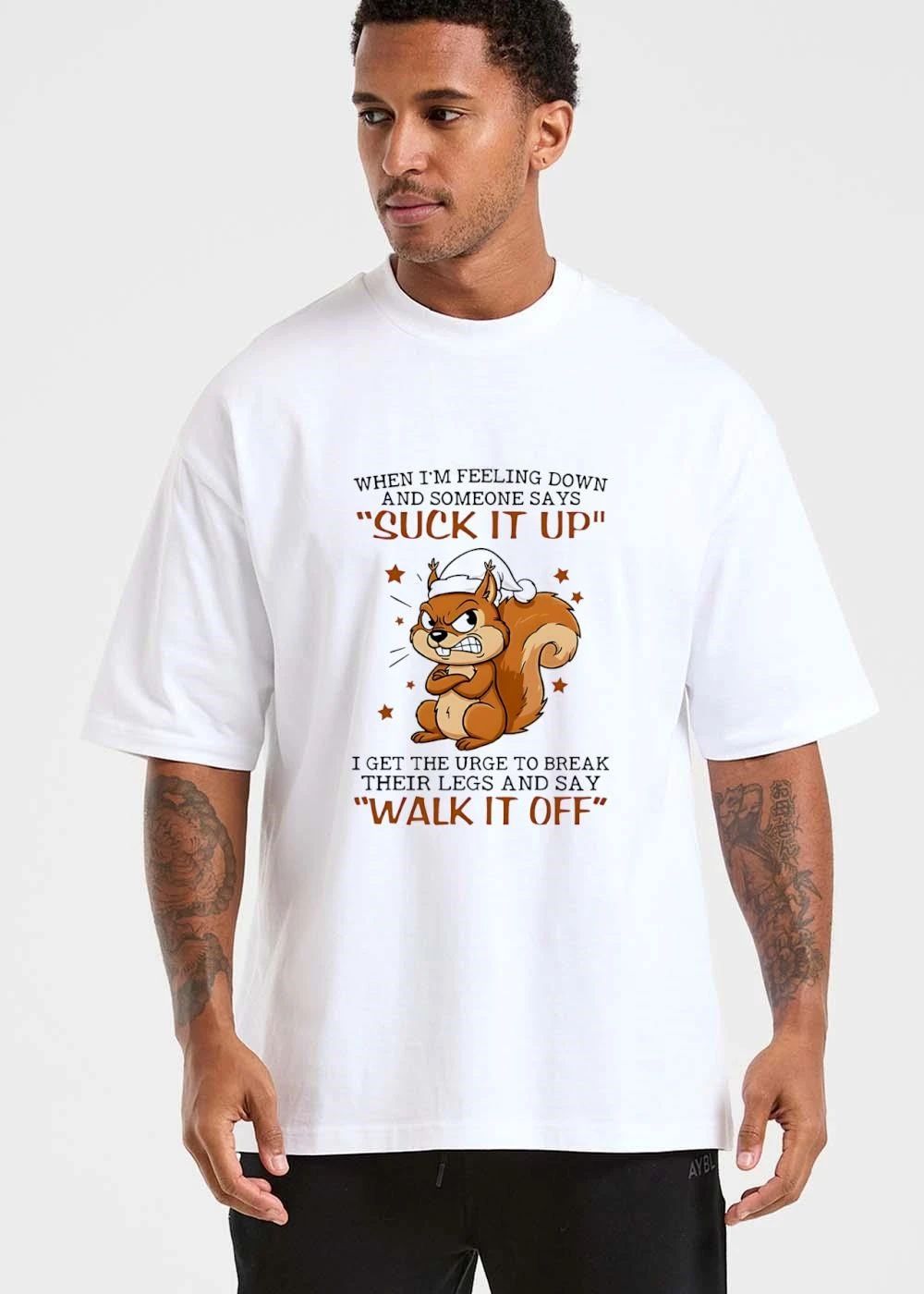 Funny When Im Feeling Down And Someone Says Suck It Up Break Their Legs Say Walk Off Angry Cartoon Squirrel shirt