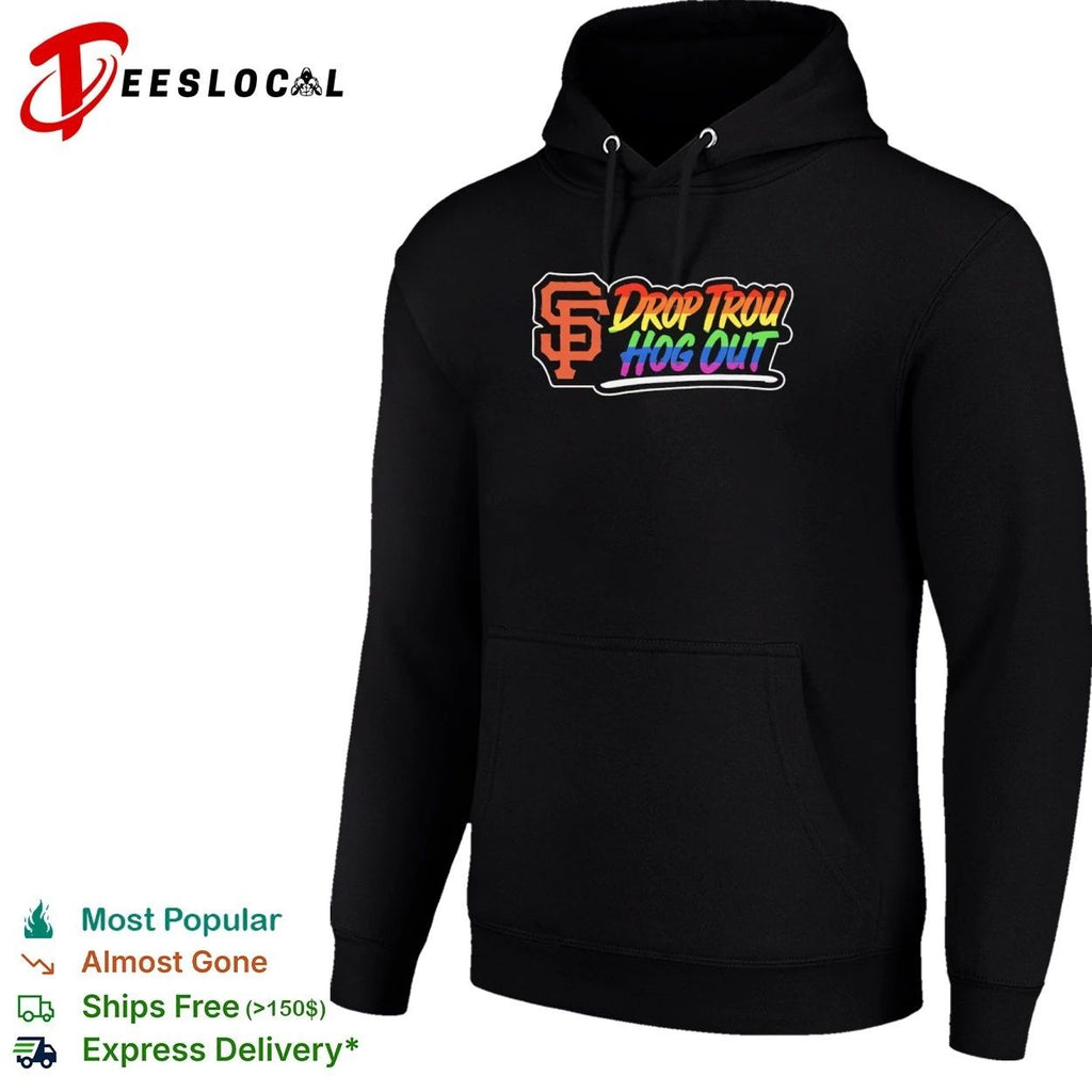 San Francisco Giants Drop Trou Hog Out T-shirt