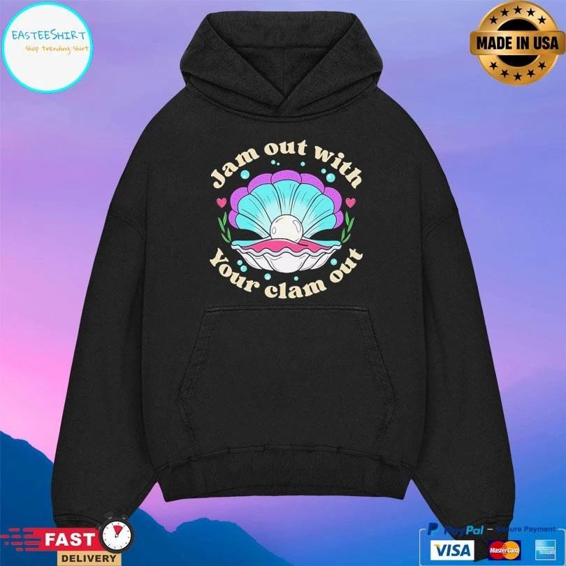 Jam Out With Your Clam Out T-shirts