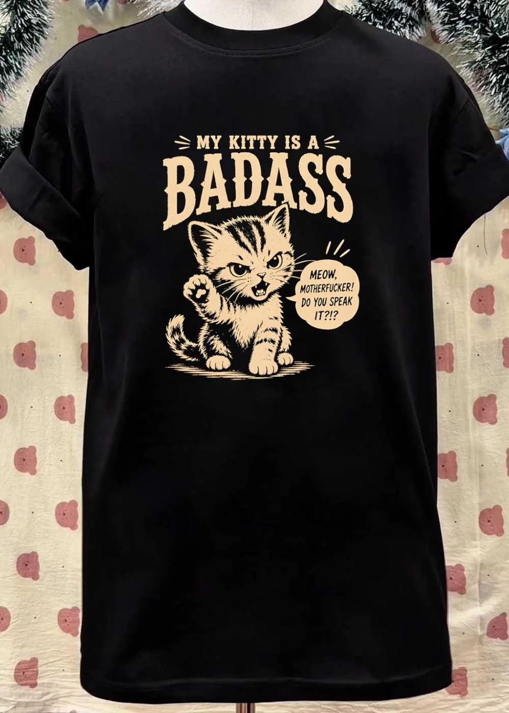 My Kitty Is A Badass Meow Motherfucker Do You Speak It shirt
