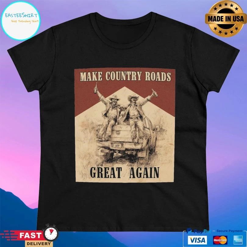 Make Country Roads Great Again T-shirts