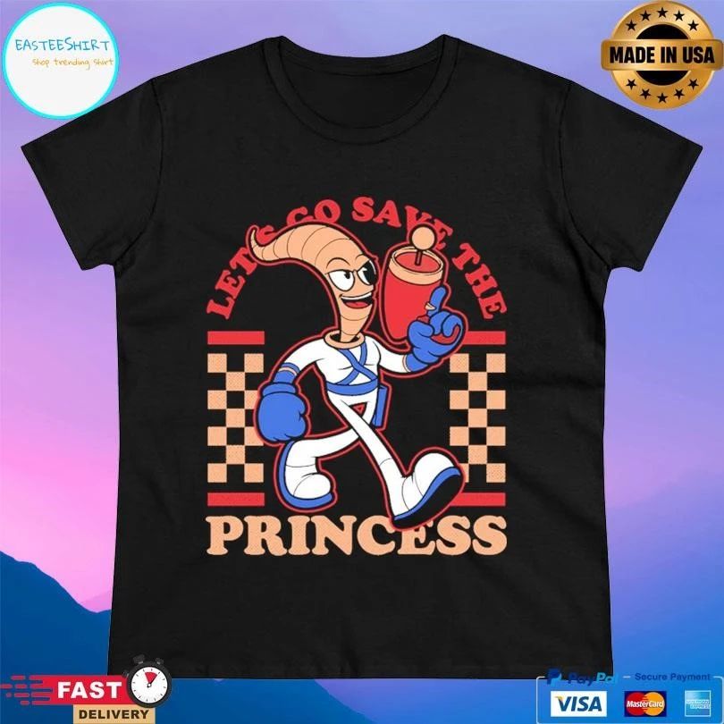 Let’s Go Save The Princess Earthworm T-shirts