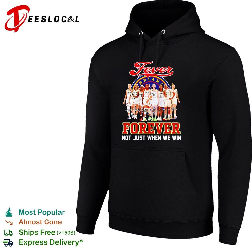 Indiana Fever Forever Not Just When We Win T-shirt