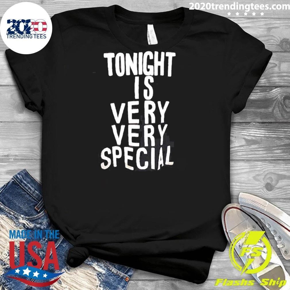 Tonight Is Very Very Special Celebration Shirt