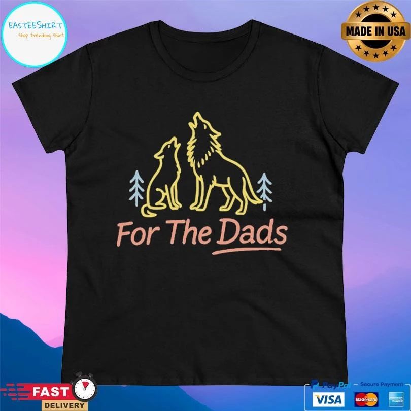 For The Dads Fire Wolf T-shirts