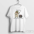 Premium Thats It Youre Going In The Soup Frog T Shirts