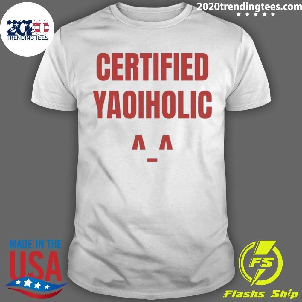 Certified Yaoiholic Yaoi Anime Manga Fujoshi Shirt