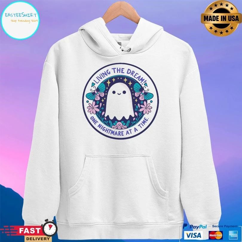Living The Dream One Nightmare At A Time Ghost T-shirts