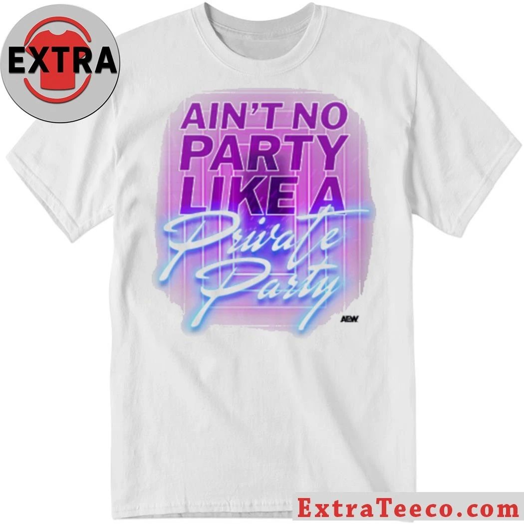 Vintage Style Private Party Ain’t No Party Like a Private Party Shirt