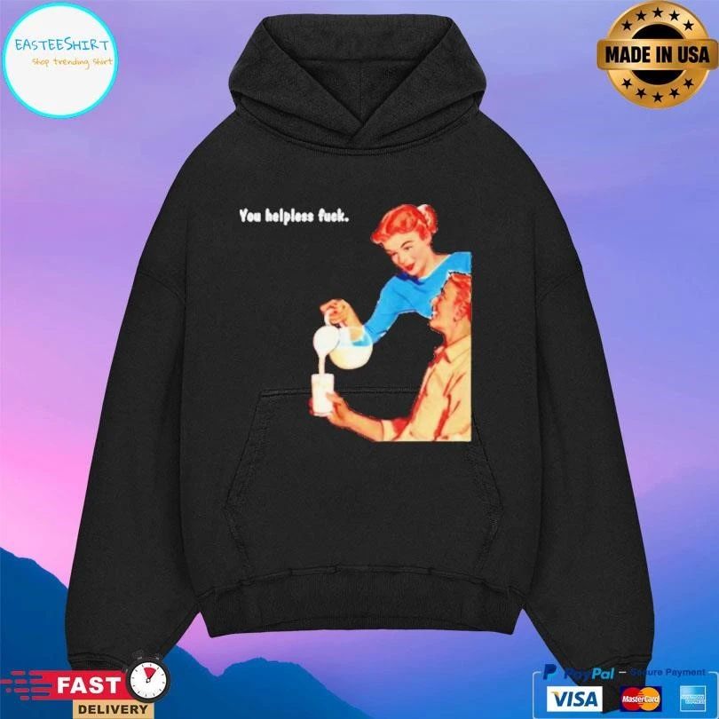 You Helpless Fuck Funny Ornaments T-shirts