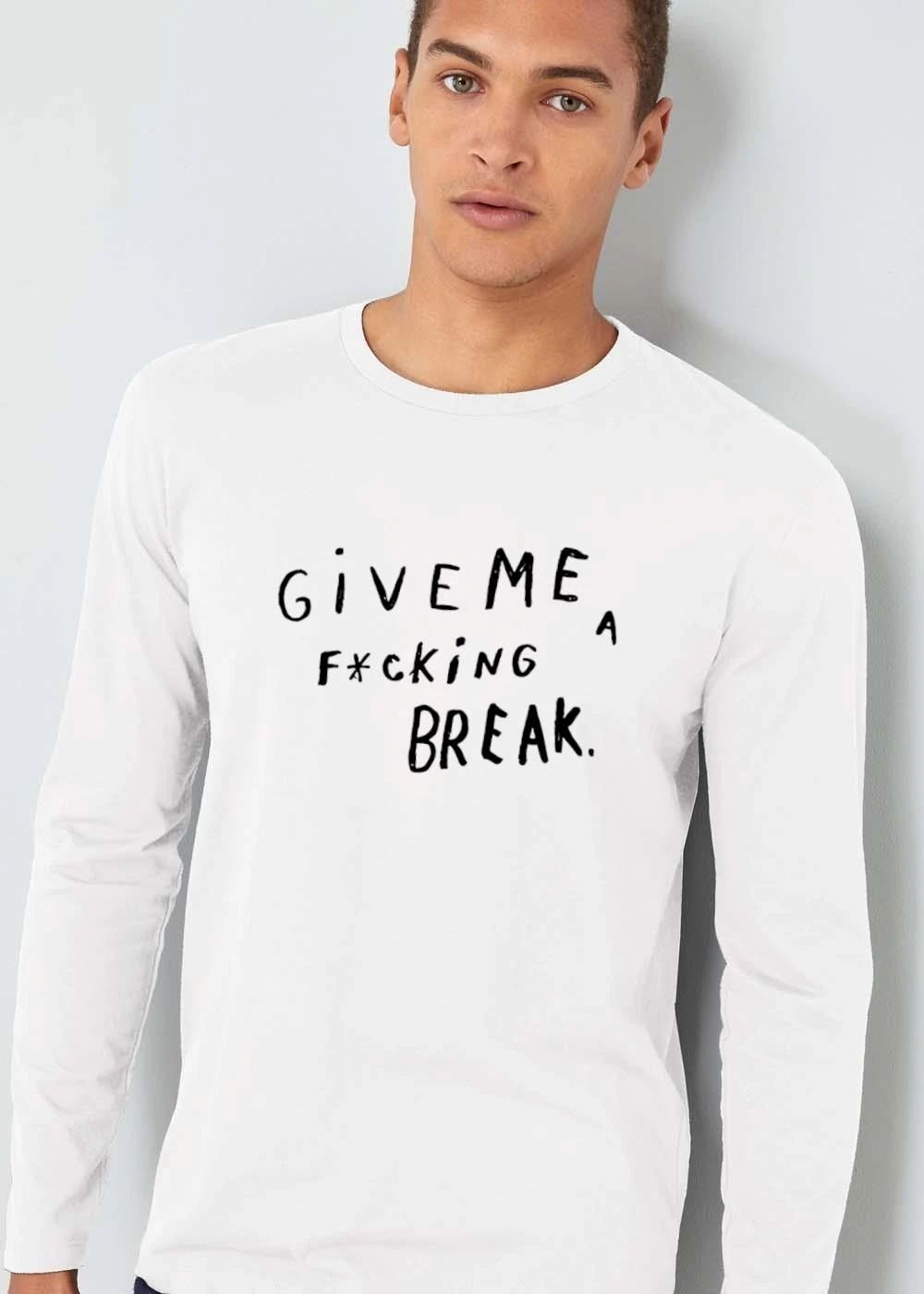Give Me A Fcking Break Handwritten Black Lettering Typography shirt