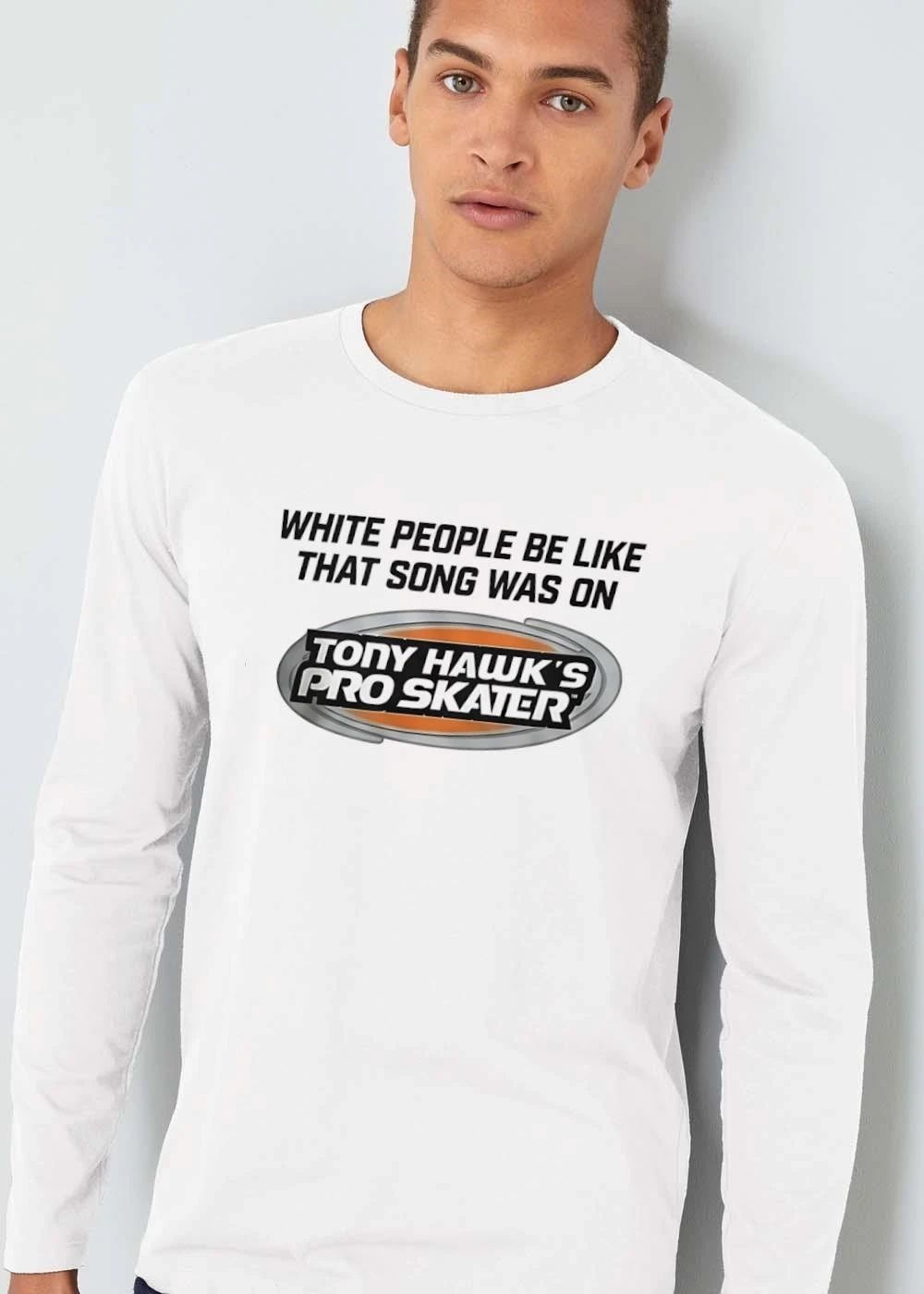 White People Be Like That Song Was On Tony Hawks Pro Skater Oval Game Logo shirt