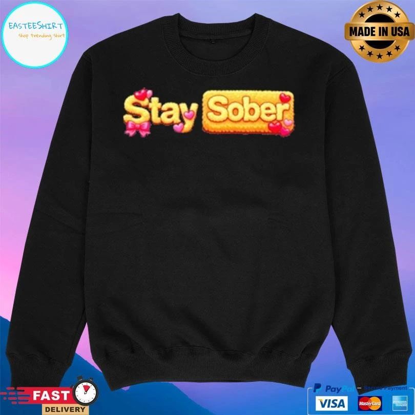Cozy Stay Sober T-shirts