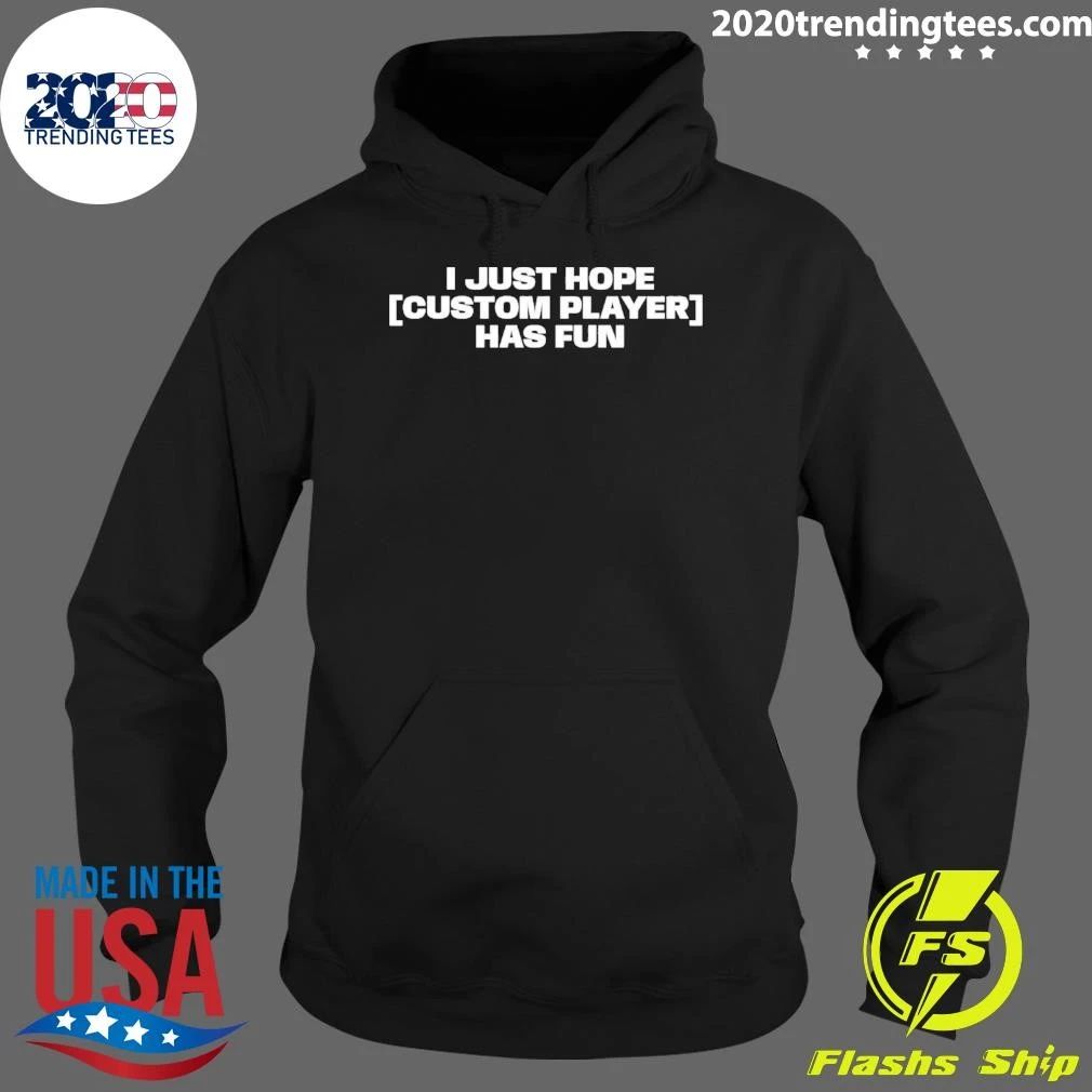 I just hope custom player has fun shirt