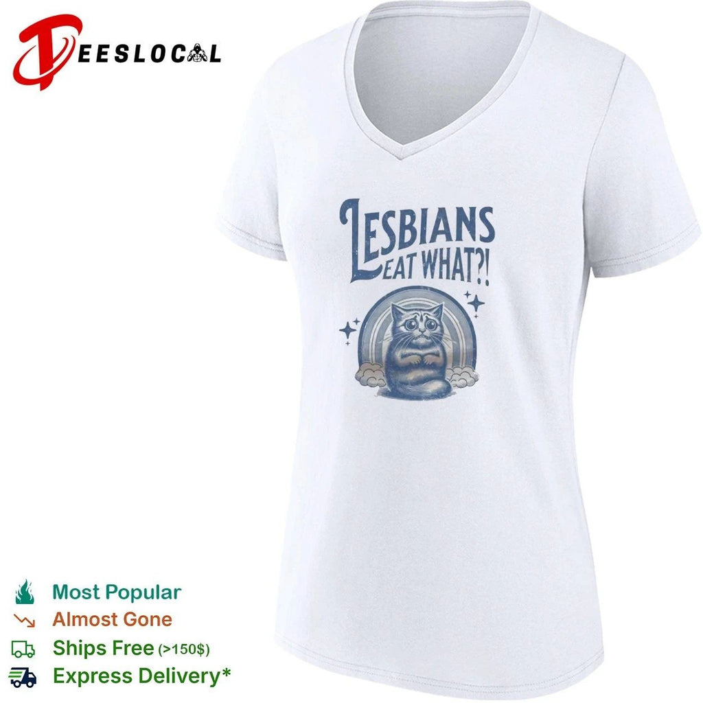 Lesbians Eat What ! Cat Rainbow lesbian pride T-shirt