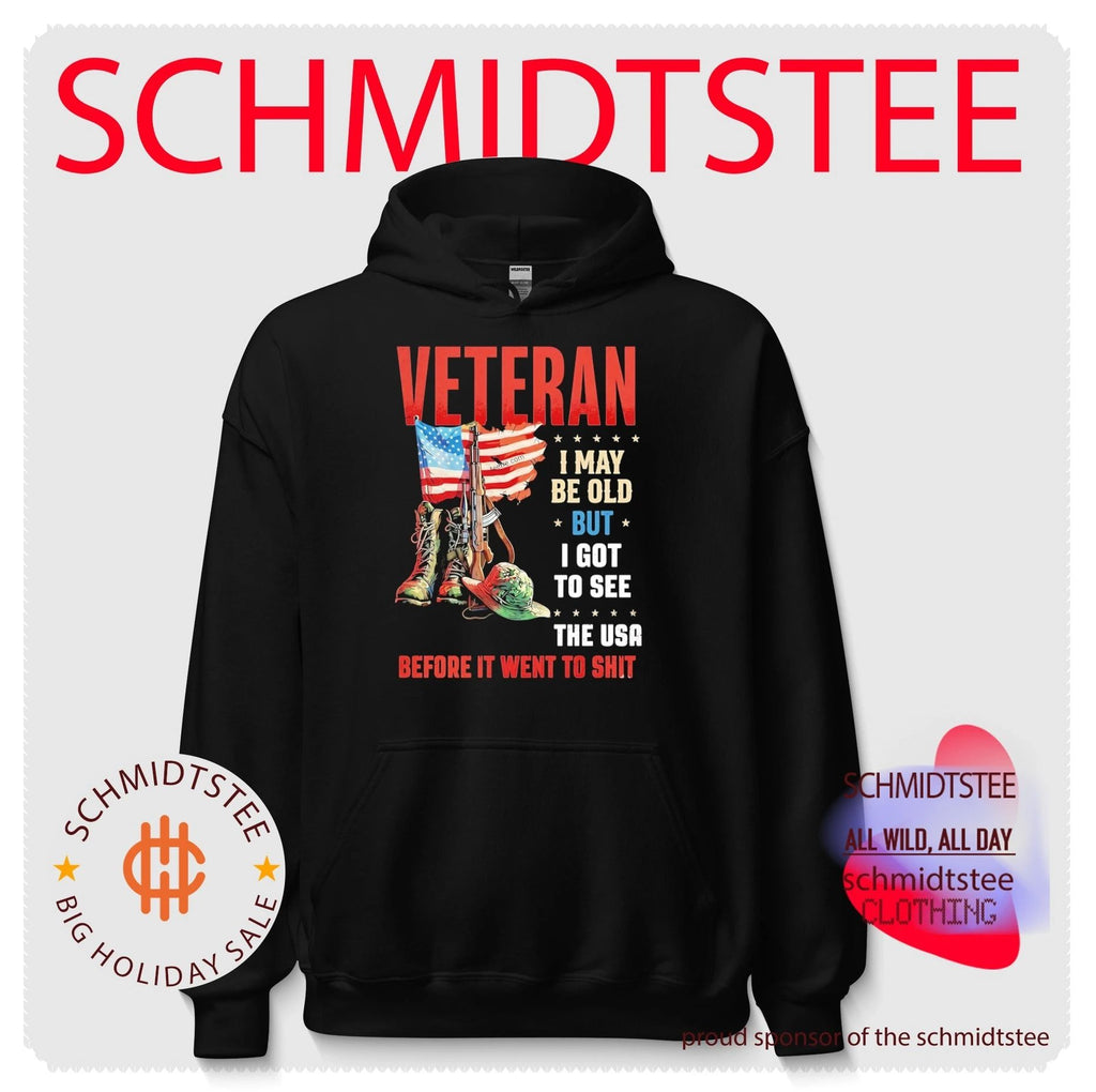 Veteran I may be old but I got to see the USA before it went to shit shirt