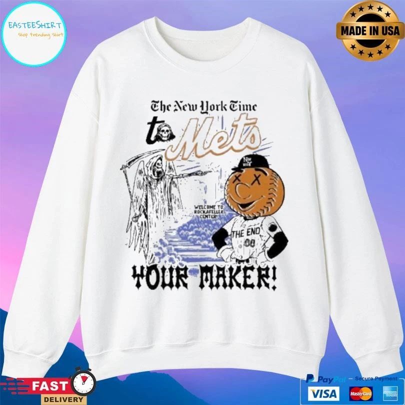 The New York Time To Mets Your Maker T-shirts