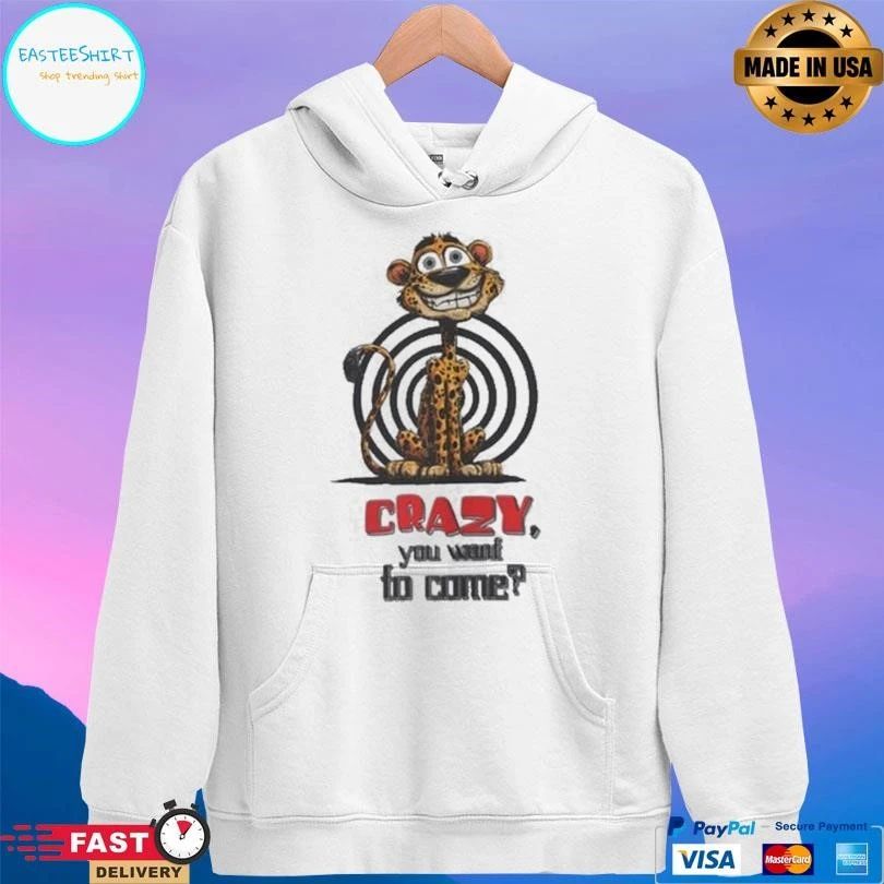 Crazy Leopard You Want To Come T-shirts