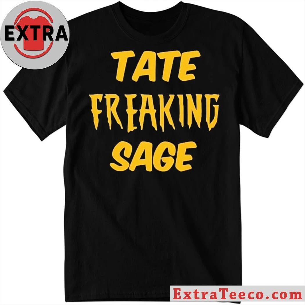 Tate Freaking Sage 2026 T-Shirt