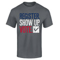Register Show Up Vote Political Red White Blue T-shirt Vote Shirts