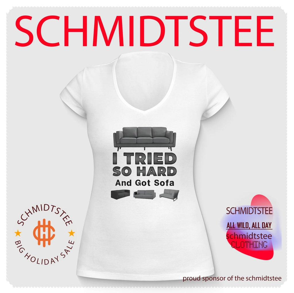 I tried so hard and go Sofa funny shirt