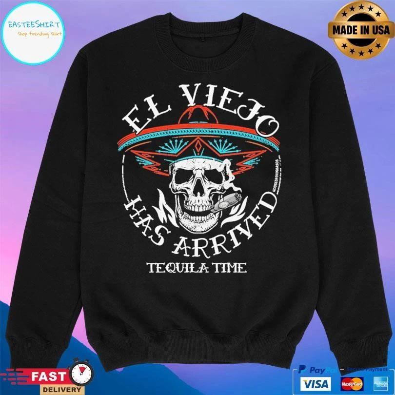 El Viejo Has Arrived Tequila Time Skull Vintage T-shirts