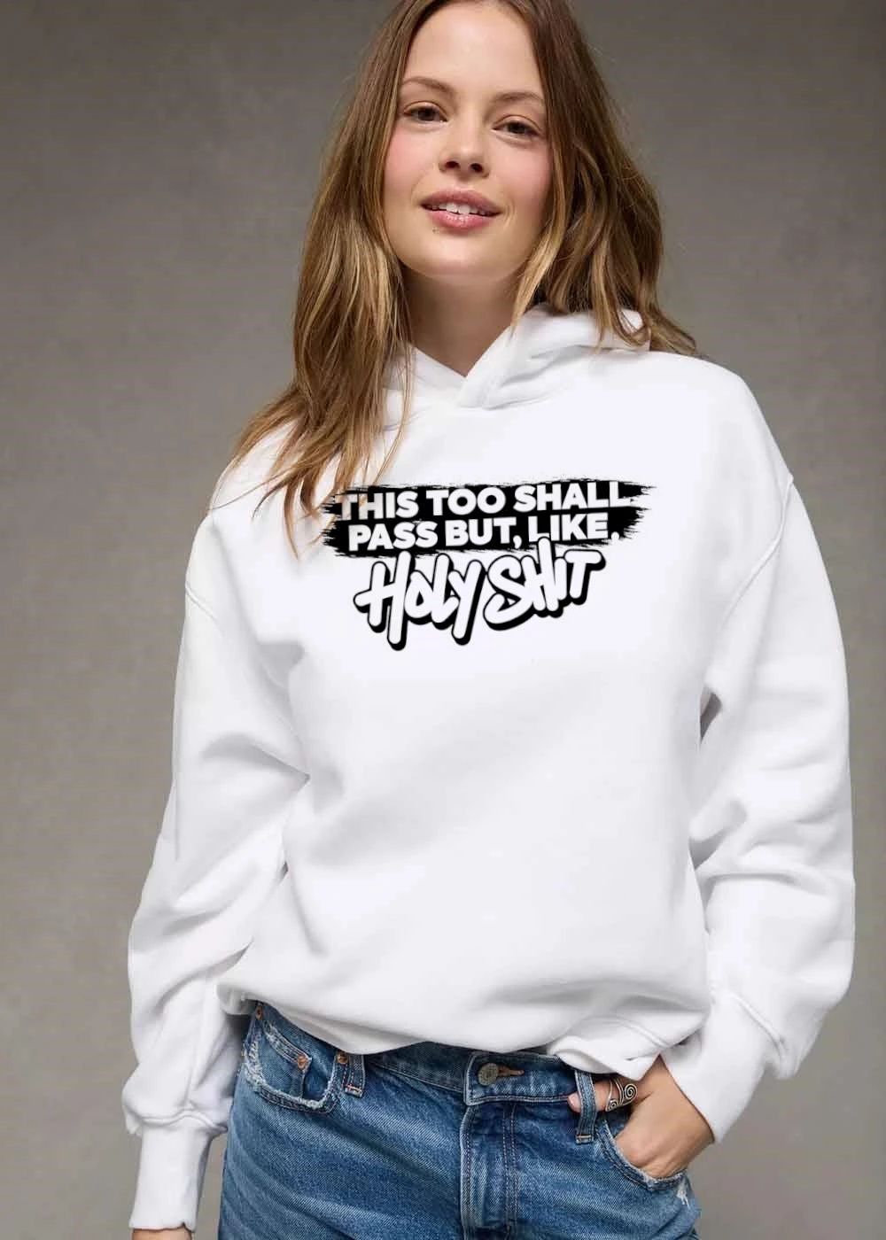This Too Shall Pass But Like Holy Shit Black Brushstroke Banner Graffiti Script shirt