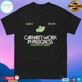 Carhartt Work In Progress A Tradition Of Quality Grade A Since 89 T-shirts