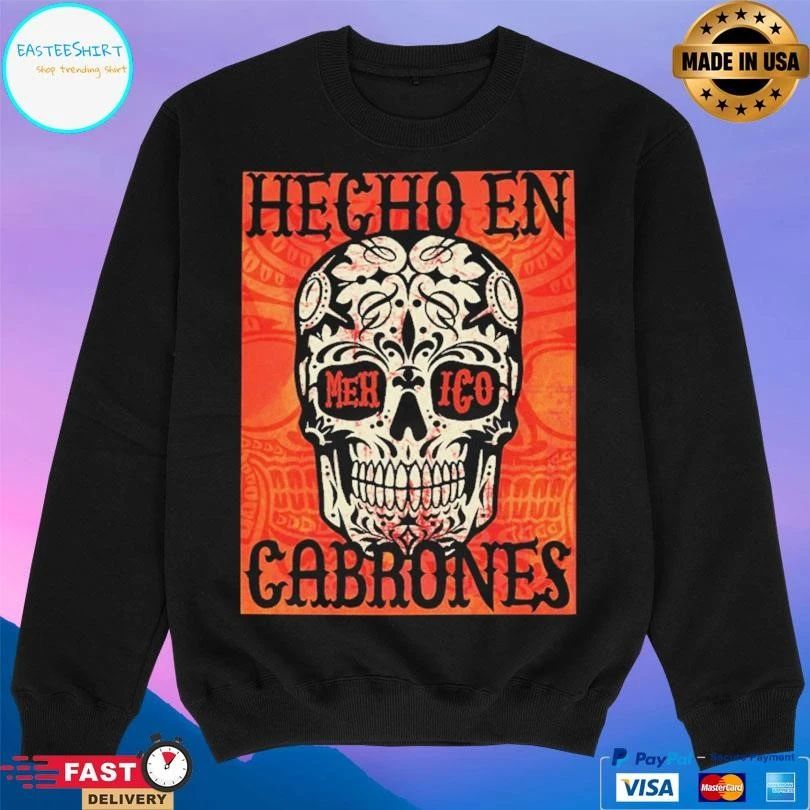 Hecho En Mexico Cabrones Skull T-shirts