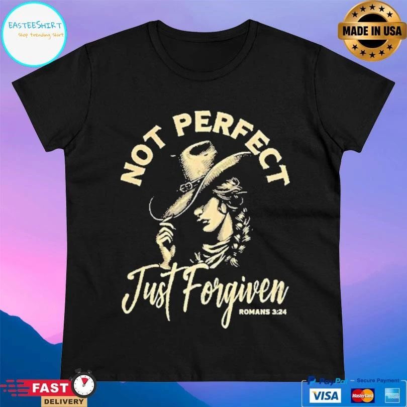 Cowgirl Not Perfect Just Forgiven Romans 324 T-shirts