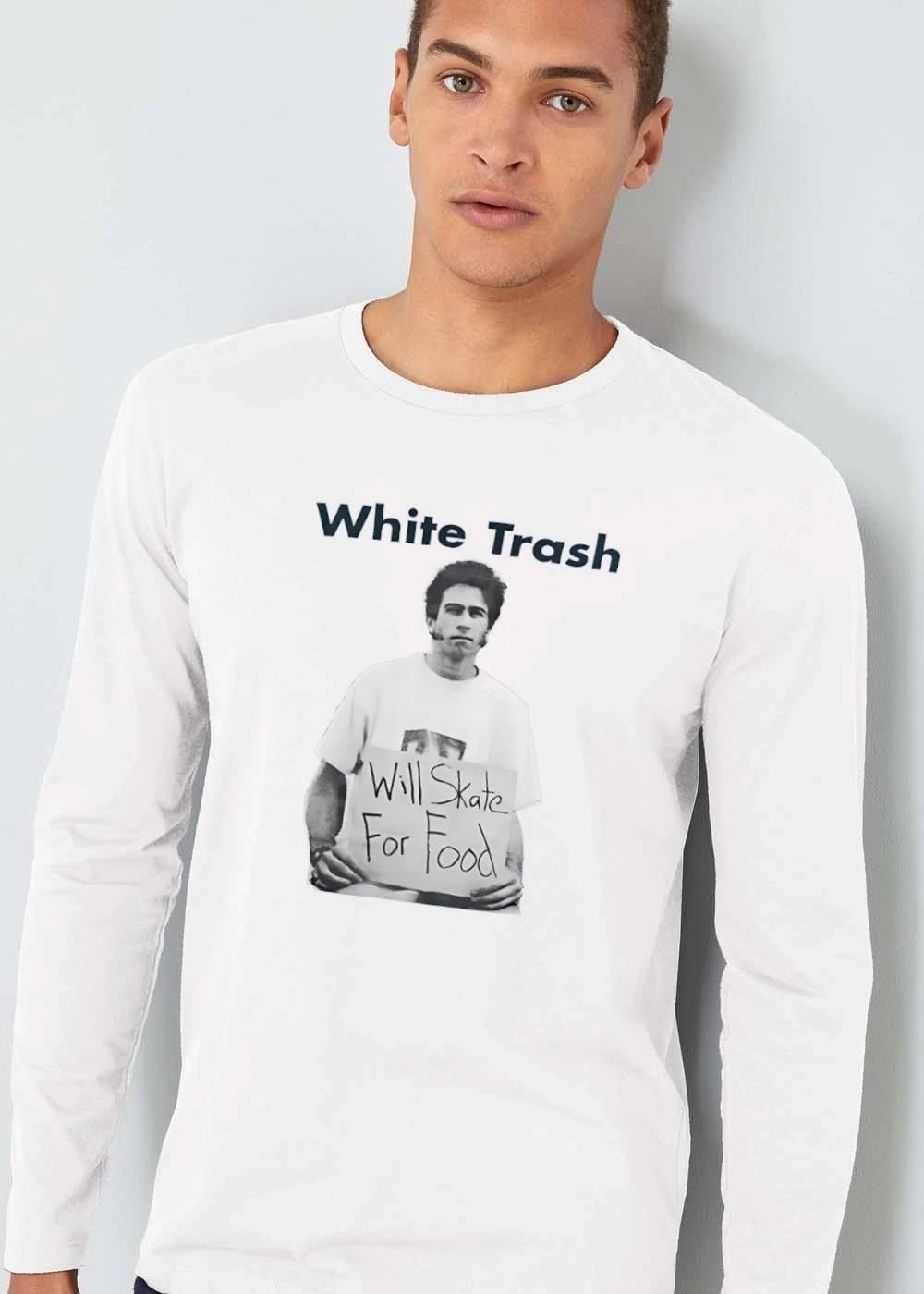 White Trash Will Skate For Food Man Holding Sign Cutout Photo shirt