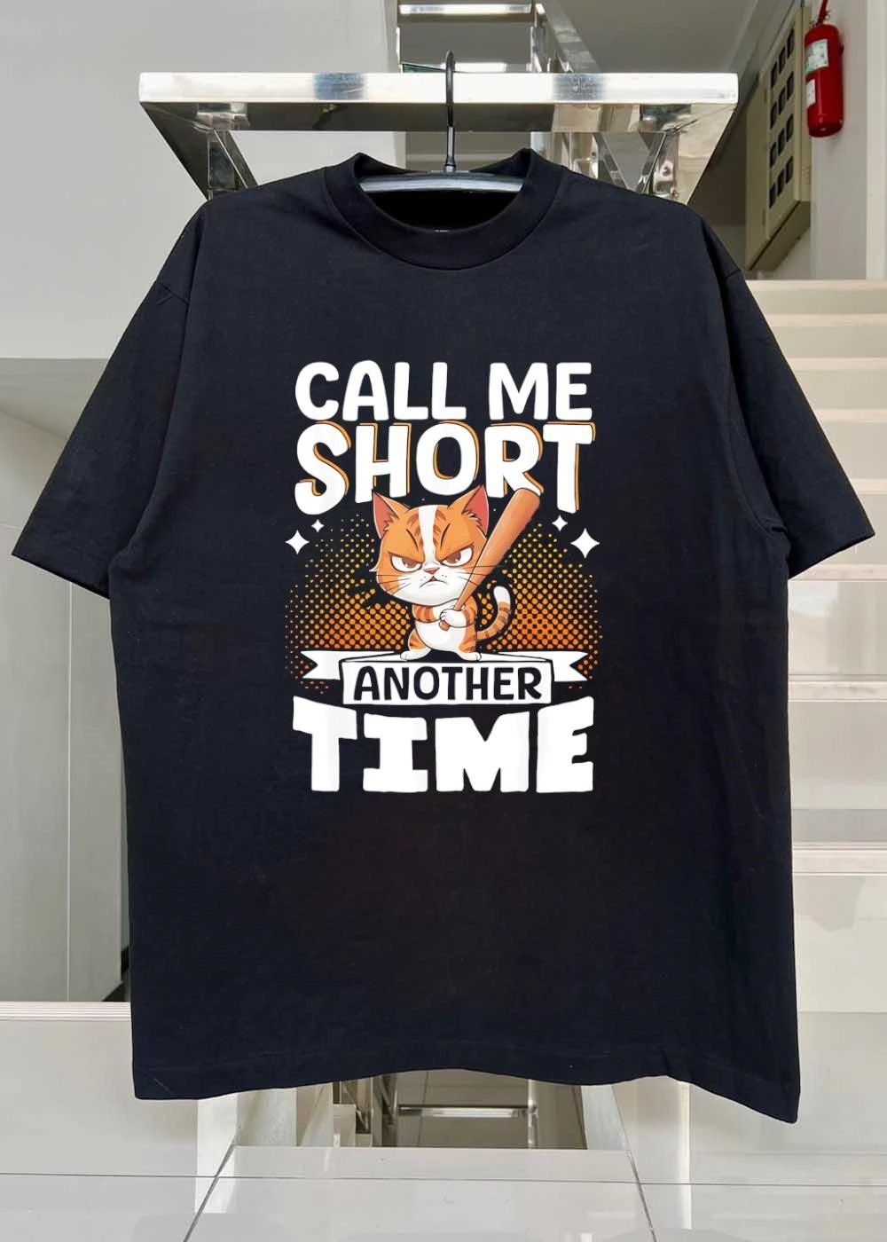 Angry Cat With A Baseball Bat Call Me Short Another Time Shirt