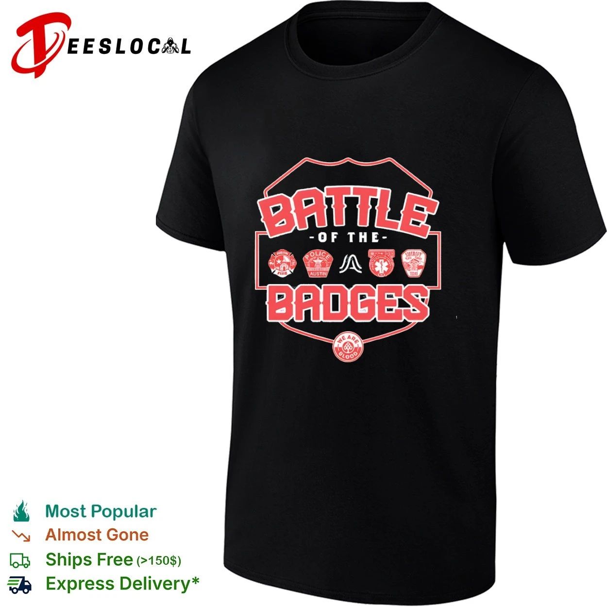 Battle of the Badges Austin Fire Police Sheriff We Are Blood T-shirt