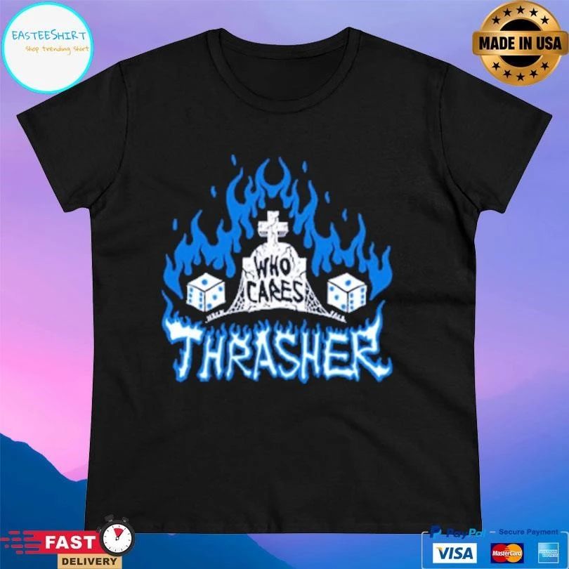 Thrasher Magazine Who Cares T-shirts