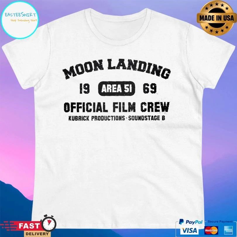 Moon Landing Area 51 Official Film Crew Kubrick Productions Soundstage B 1969 T-shirts