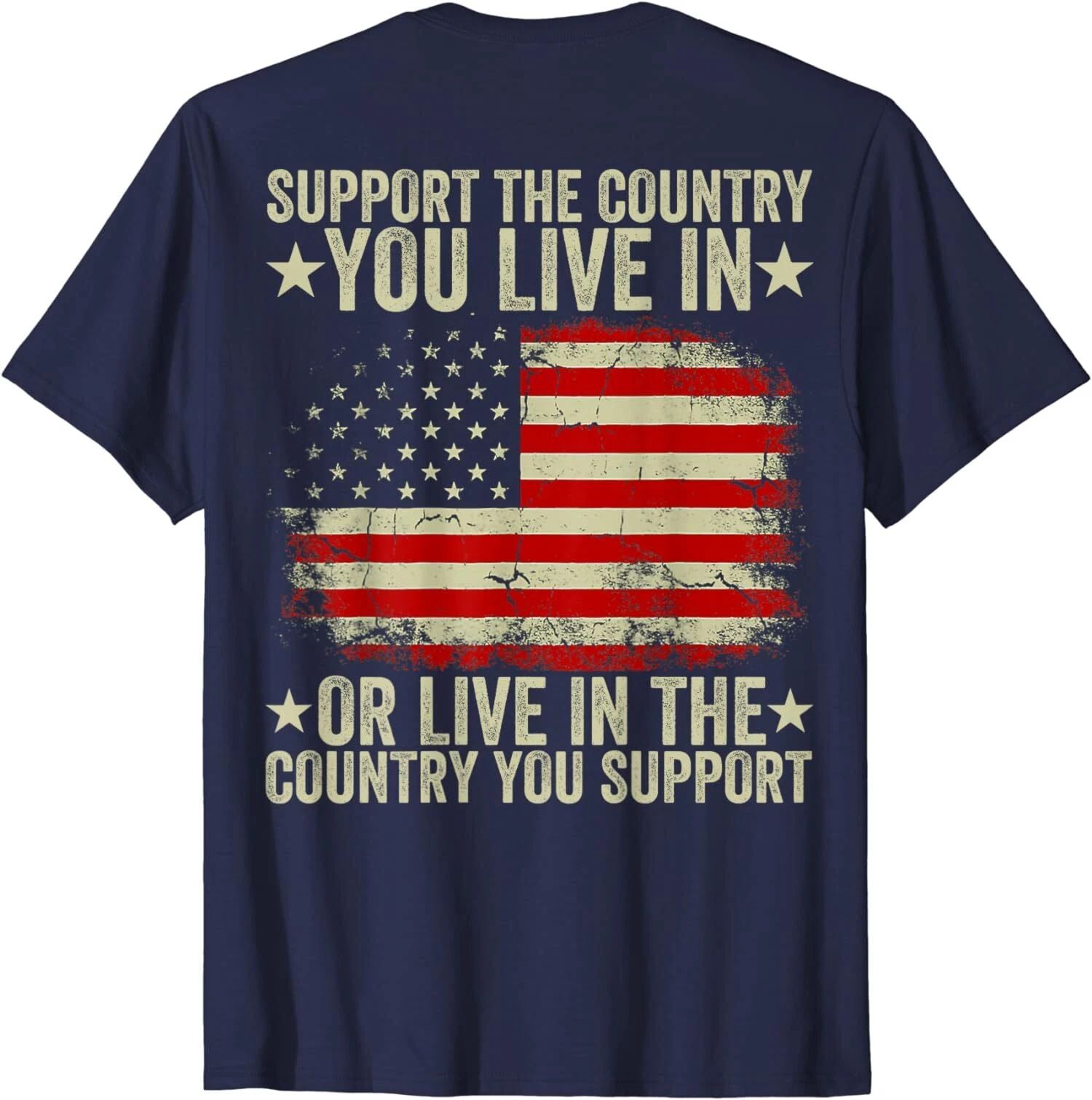 American Flag Support The Country You Live In On Back T-Shirt