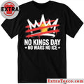 Original NO kings Kings Day No Wars No Ice Anti-Trump T-Shirt