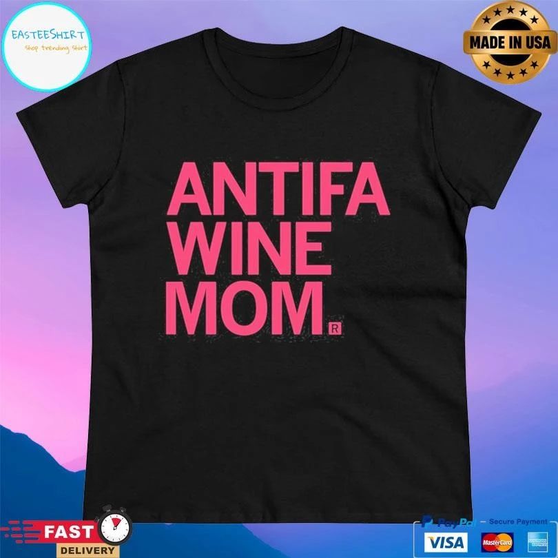 Antifa Wine Mom T-shirts