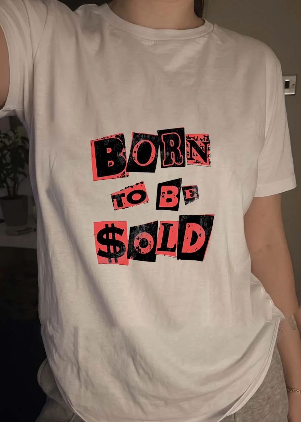 Born to Be Sold Slogan Unisex T-Shirt